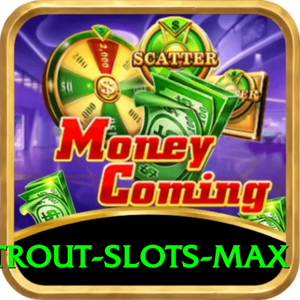trout - Slots Max - 2